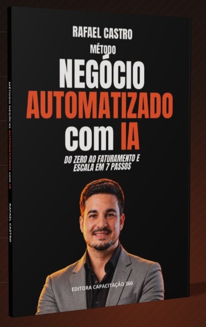 Capa do livro «Método Negócio Automatizado com IA», de Rafael Castro